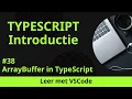 Leer met VSCode TypeScript Beginnerscursus ArrayBuffer in TypeScript