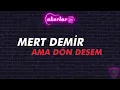 Mert Demir - Dön Desem KARAOKE