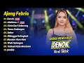 Lagu Ajeng Febria - DENOK - AISHITERU 2 - CINTA DARI SEBERANG || FULL ALBUM DANGDUT KOPLO