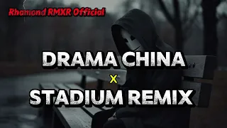 drama china x stadium remix 