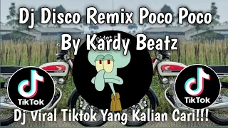 dj disco remix poco poco viral tiktok terbaru by kardy beatz