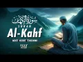 Download Lagu SURAH AL KAHF سورة الكهف | Most Relaxing Quran Recitation in A Peace Voice - By Alaa Aql