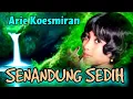 Download Lagu SENANDUNG SEDIH (1972) - Arie Koesmiran