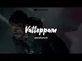 vatteppam slowed+reverb | Dabzee | Mandakini | Lofi Cover | Jahan Mubarak