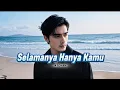 Lagu SELAMANYA HANYA KAMU