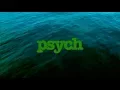 Psych opening