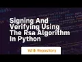 Signing and verifying using the rsa algorithm in python