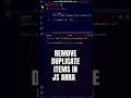 Remove Duplicate Elements in JavaScript Array with just ONE Line of code