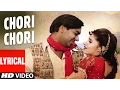 Download Lagu Chori Chori - Itihaas - Lyrical Video | Ajay Devgan, Twinkle Khanna | Alka Yagnik, Kumar Sanu