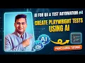 Create Playwright Tests Using AI AI for QA Test Automation