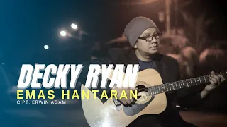 Download DECKY RYAN - EMAS HANTARAN / BERAKHIR SUDAH IMPIAN CINTA (OFFICIAL MUSIC VIDEO) MP3