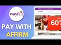 How to Pay With Affirm on Wayfair