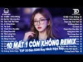 Download Lagu 10 Mất 1 Còn Không Remix♫BXH Nhạc Trẻ Remix Hay Nhất 2025-Top 15 Bản EDM Hot Trend Tiktok TRIỆU VIEW