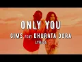 Download Lagu GIMS feat Dhurata Dora - ONLY YOU [Lyrics/Paroles/Lirika]