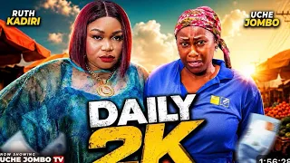 daily 2k latest 2026 nigerian nollywood movie the struggle uche jombo ruth kadiri ashmushy 