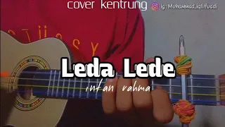 Download Ora tak getuni ora tak tangisi (leda lede) - intan rahma cover kentrung senar 4 by iqlil elek MP3