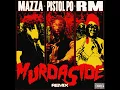 Murdaside (BrumMix) - Mazza_l20, Pistol Po & RM