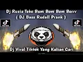 Download Lagu DJ RUSIA TEKO BUM BEM BEM BERRR || BASS RUDALL PRANK || YANG LAGI VIRAL 🔥🔥 DI TIKTOK TERBARU