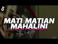 Lagu DJ MATI MATIAN MAHALINI - BOOTLEG (imamsidik ft. @stayhigh_777) SOUND FYP TIKTOK 2025!!