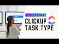 ClickUp s New Custom Task Type Feature A Game Changer for Your Workflow
