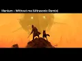 Illenium - Without me (Ultrasonic remix)