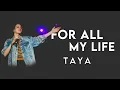 TAYA - For All My Life (Lyric Video) | Modern Evangelism