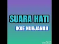 Download Lagu Suara Hati - IKKE NURJANAH ( lagu dangdut jadul )