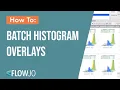 Batch Histogram Overlays in FlowJo