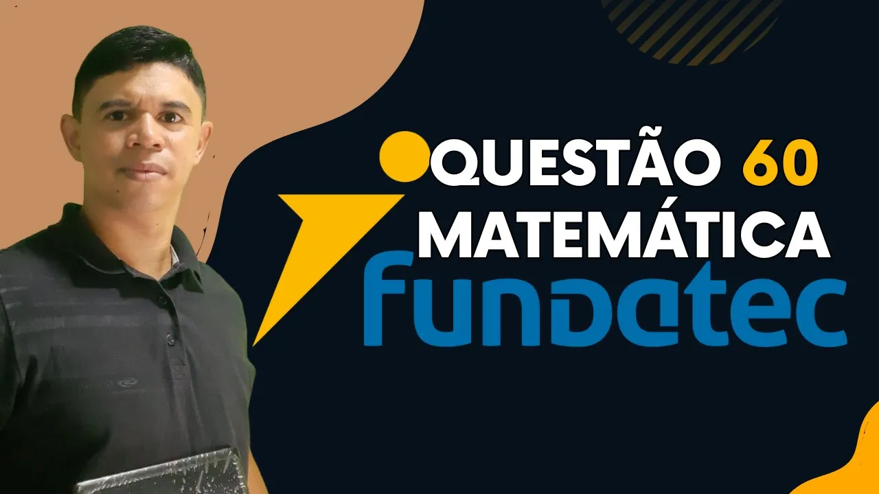 Banca Fundatec 👉 Questão 60 Matemática Nível Médio #matemática