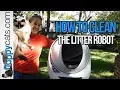 How to Clean the Litter Robot 3 Open Air Automatic Litter Box