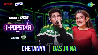 Dasja Na | Chetanya Vaish | I-Popstar Hindi Vol.2 | EP 7 | Alright TV | Netflix