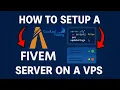 How to Set Up a FiveM Server on a VPS 2025 UPDATED