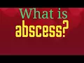 What is abscess