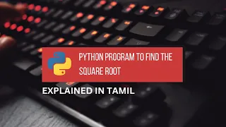 Python Program to Find the Square Root Tamil