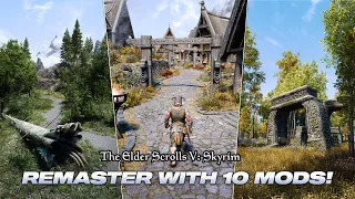 The EASIEST Skyrim Remaster You ll Ever Do Only 10 Graphics Mods