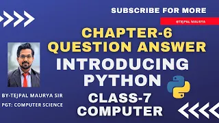 Chapter 6 Solutions Question Answer with explanation Introducing Python Class 7 Computer