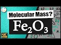 How to find the molecular mass of Fe2O3 Iron III Oxide