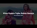 Kitna Pyaara Tujhe Rabne Banaya | Alka Yagnik & Udit Narayan | (1996) | Slow Symphony | 90's hits