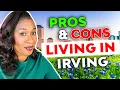 Pros Cons Of Living In Irving Texas
