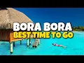 Best Time to Visit Bora Bora Bora Bora Month by Month Weather Travel Guide