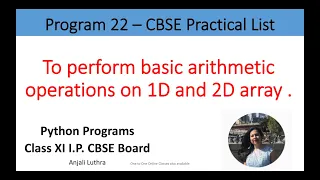 Python Program - To perform arithmetic operations on 1D and 2D arrays in numpy