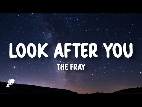 Download MP3 The Fray - Look After You (Lyrics)