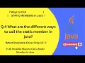 Q 4 7 Different Ways to Call Static Members in Java Java Interview Question Static MethodCalling