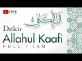 Download Lagu Dzikir Allahul Kaafi - Allahul Kafi Full 1 Jam | Haqi Official