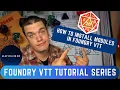 How Do I Install Modules in Foundry VTT - Foundry VTT Tutorial Series for Dungeons and Dragons