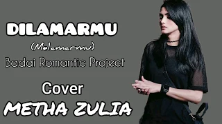 Download Dilamarmu (Melamarmu) - Badai Romantic Project COVER Metha Zulia (lirik) MP3