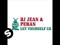 DJ Jean \u0026 Peran - Let Yourself Go (Extended Mix)