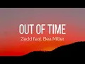 Zedd - Out Of Time (Lyrics) feat. Bea Miller