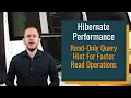 Hibernate Read-Only Query Hint For Faster Read Operations