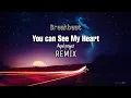 Download Lagu DJ You Can See My Heart || REMIX - ( Aipal project )